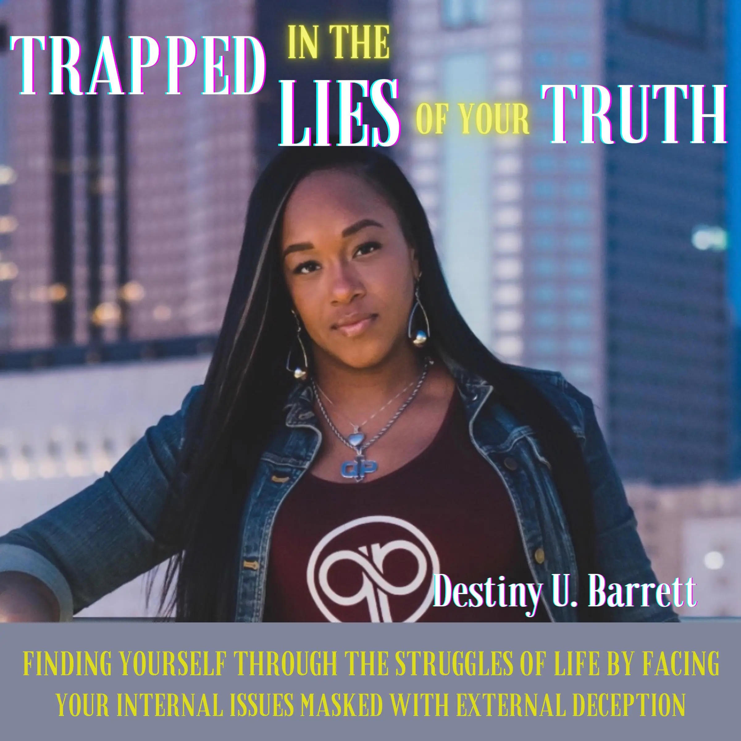 Trapped in the Lies of Your Truth by Destiny Barrett Audiobook