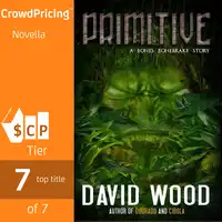 Primitive: A Bones Bonebrake Adventure Audiobook by David Wood