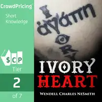 Ivory Heart Audiobook by Wendell Charles NeSmith