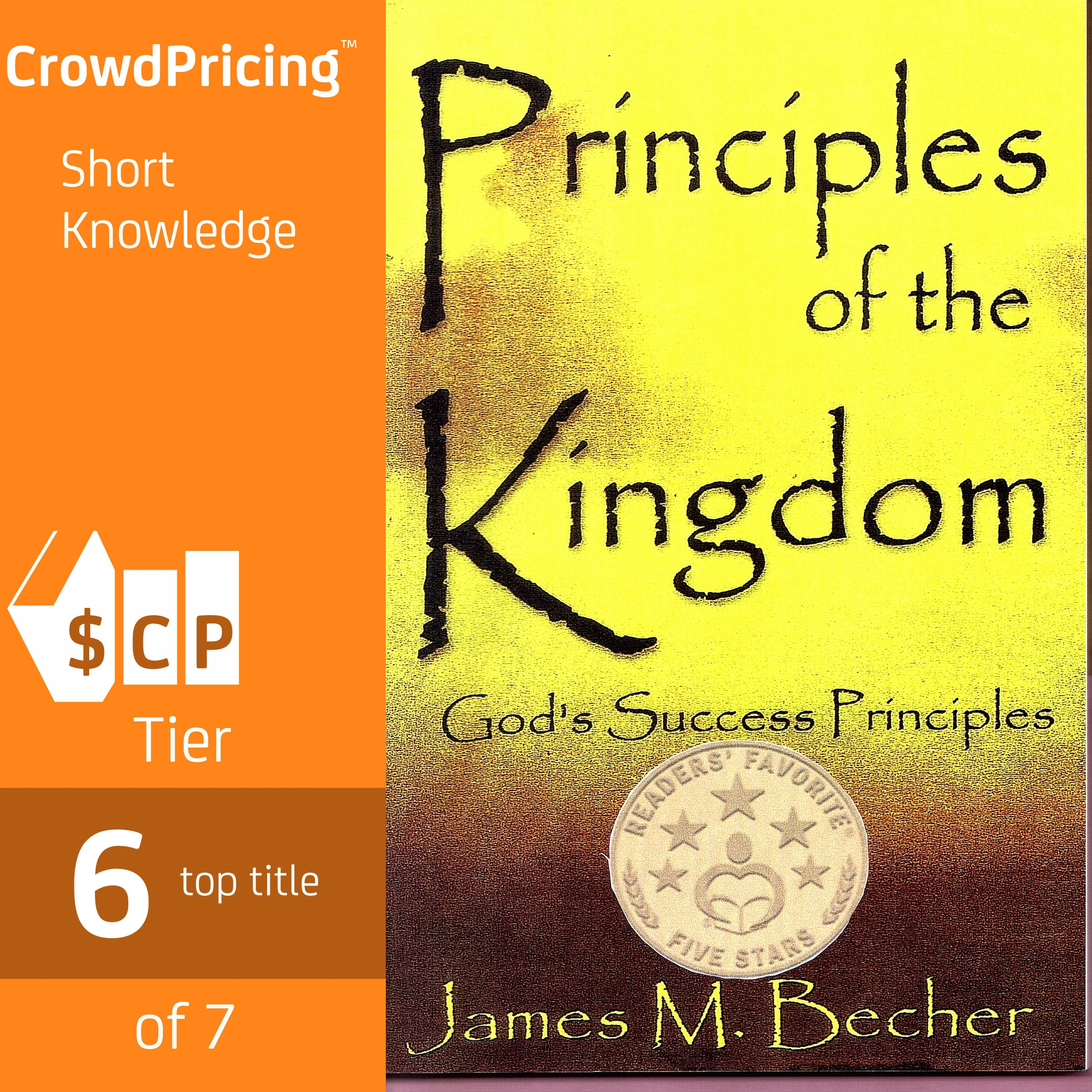 Principles Of The Kingdom; God's Success Principles by James M Becher