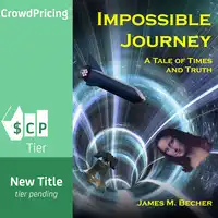 Impossible Journey Audiobook by James M Becher