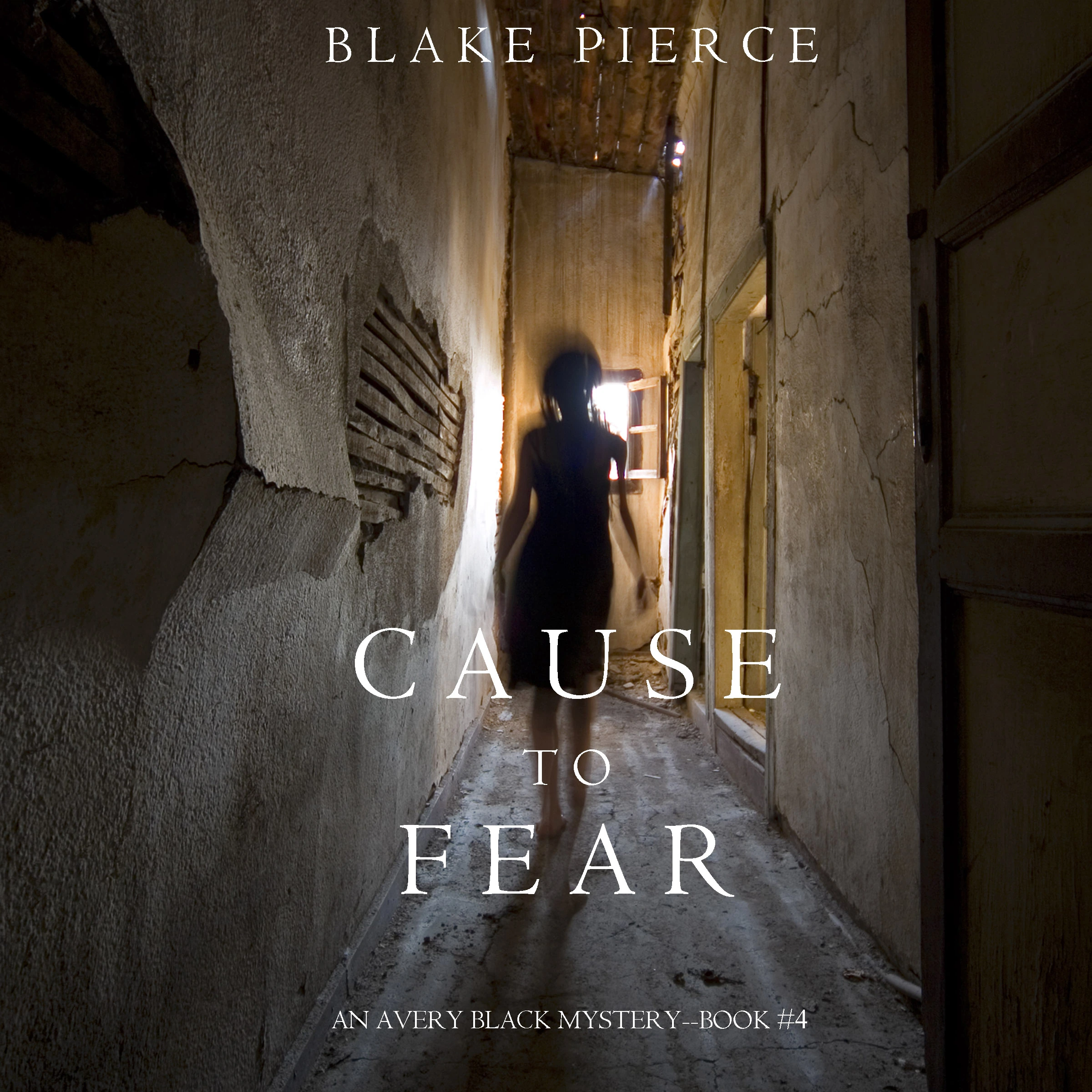 Cause to Fear (An Avery Black Mystery—Book 4) by Blake Pierce Audiobook