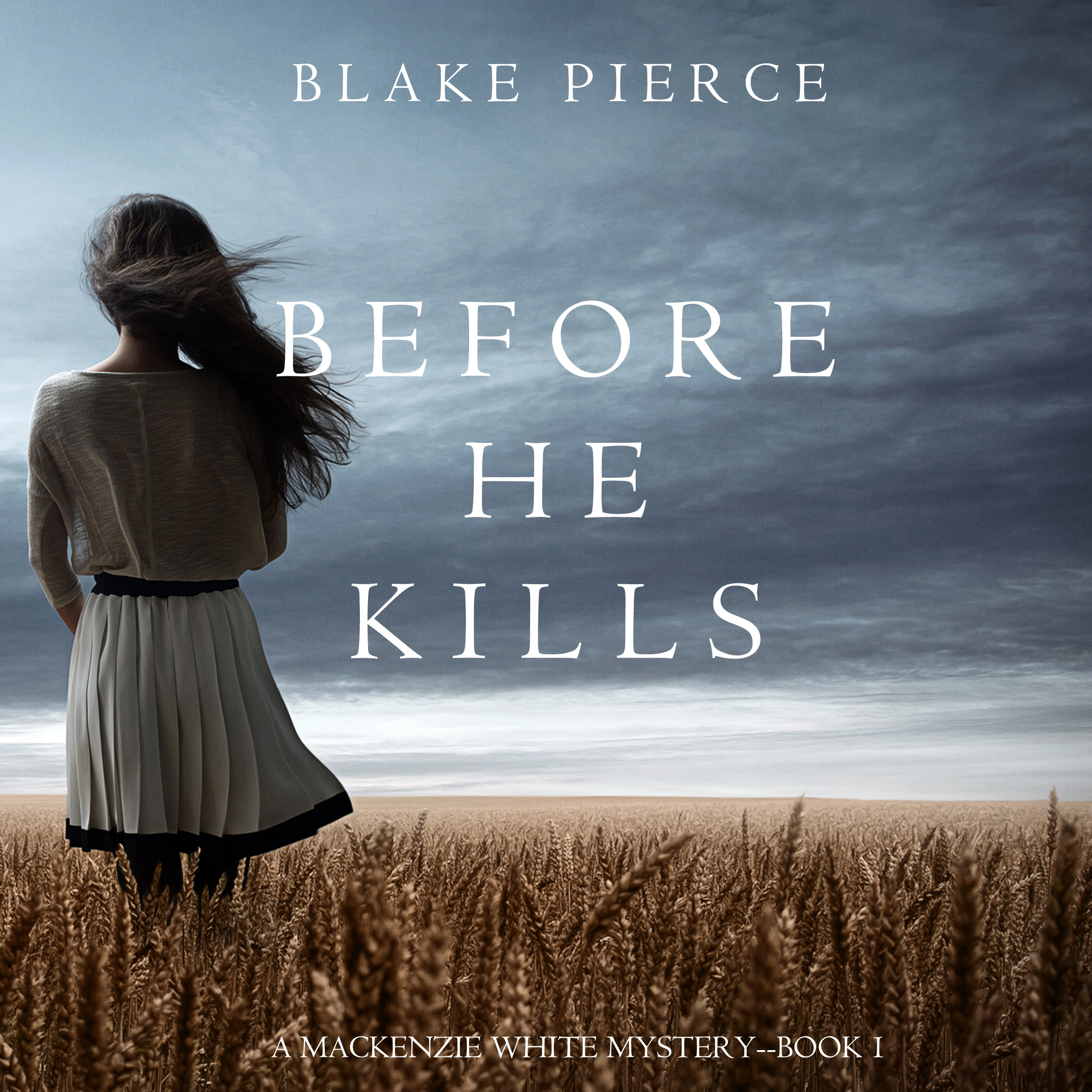 Before he Kills (A Mackenzie White Mystery—Book 1) by Blake Pierce