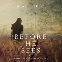 Before he Sees (A Mackenzie White Mystery—Book 2) Audiobook by Blake Pierce