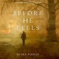 Before He Feels (A Mackenzie White Mystery—Book 6) Audiobook by Blake Pierce