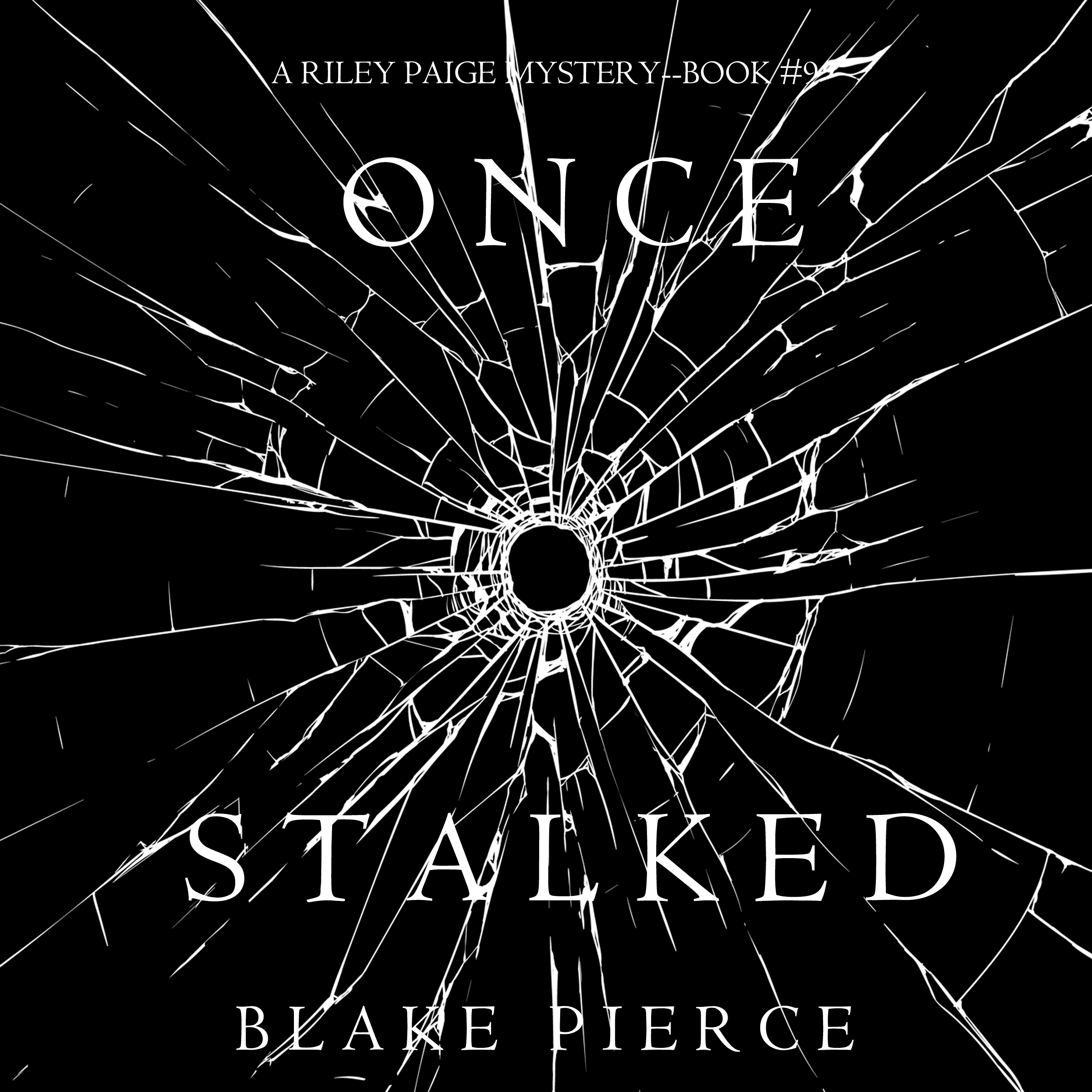 Once Stalked (A Riley Paige Mystery—Book 9) by Blake Pierce