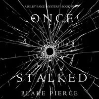 Once Stalked (A Riley Paige Mystery—Book 9) Audiobook by Blake Pierce