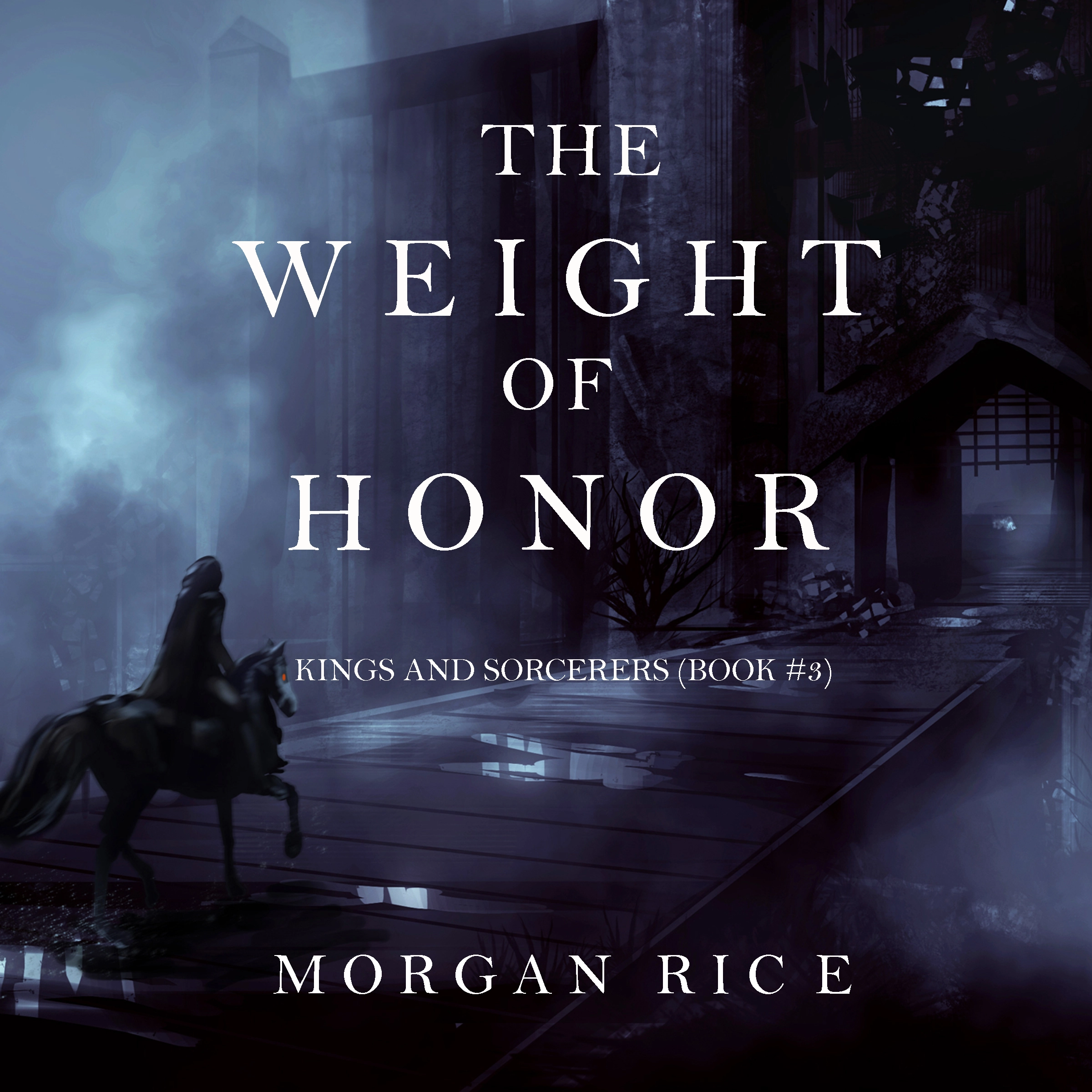 The Weight of Honor (Kings and Sorcerers--Book 3) Audiobook by Morgan Rice