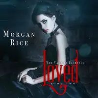 Loved (Book #2 in the Vampire Journals) Audiobook by Morgan Rice