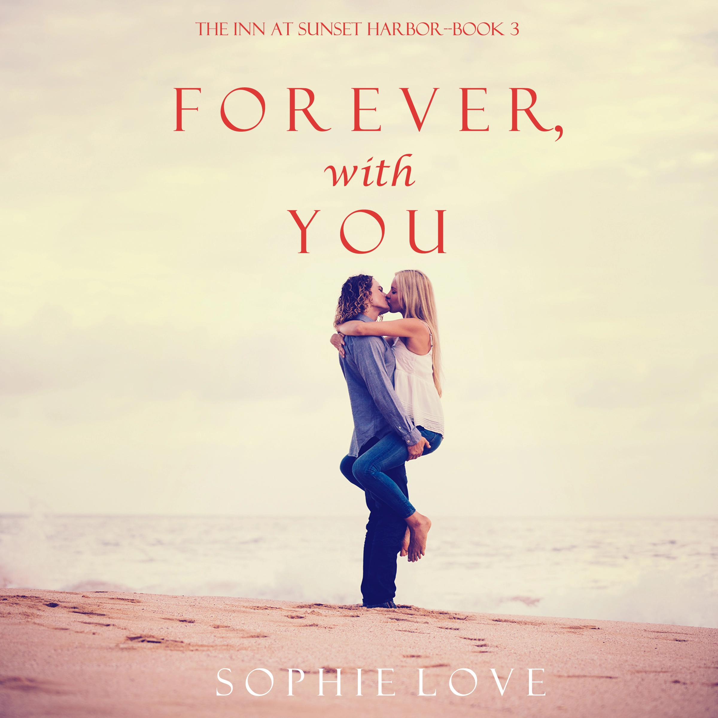 Forever, With You (The Inn at Sunset Harbor—Book 3) by Sophie Love Audiobook