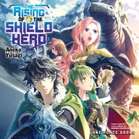 The Rising of the Shield Hero Volume 06 Audiobook by Aneko Yusagi