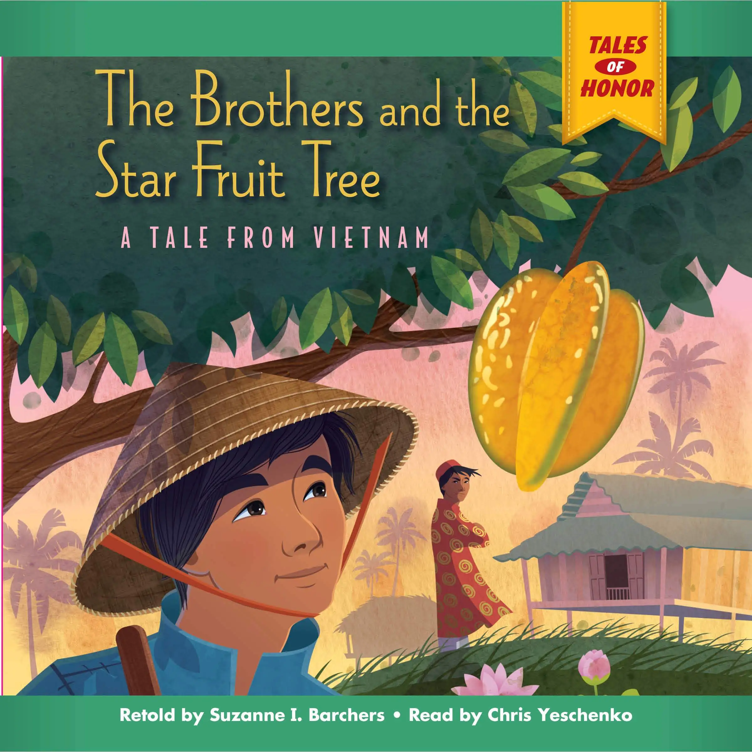 The Brothers and the Star Fruit Tree by Suzanne i Barchers