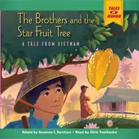 The Brothers and the Star Fruit Tree Audiobook by Suzanne i Barchers