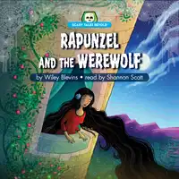 Rapunzel and the Werewolf Audiobook by Wiley Blevins