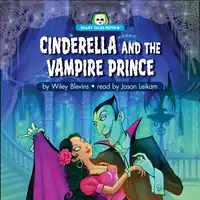 Cinderella and the Vampire Prince Audiobook by Wiley Blevins