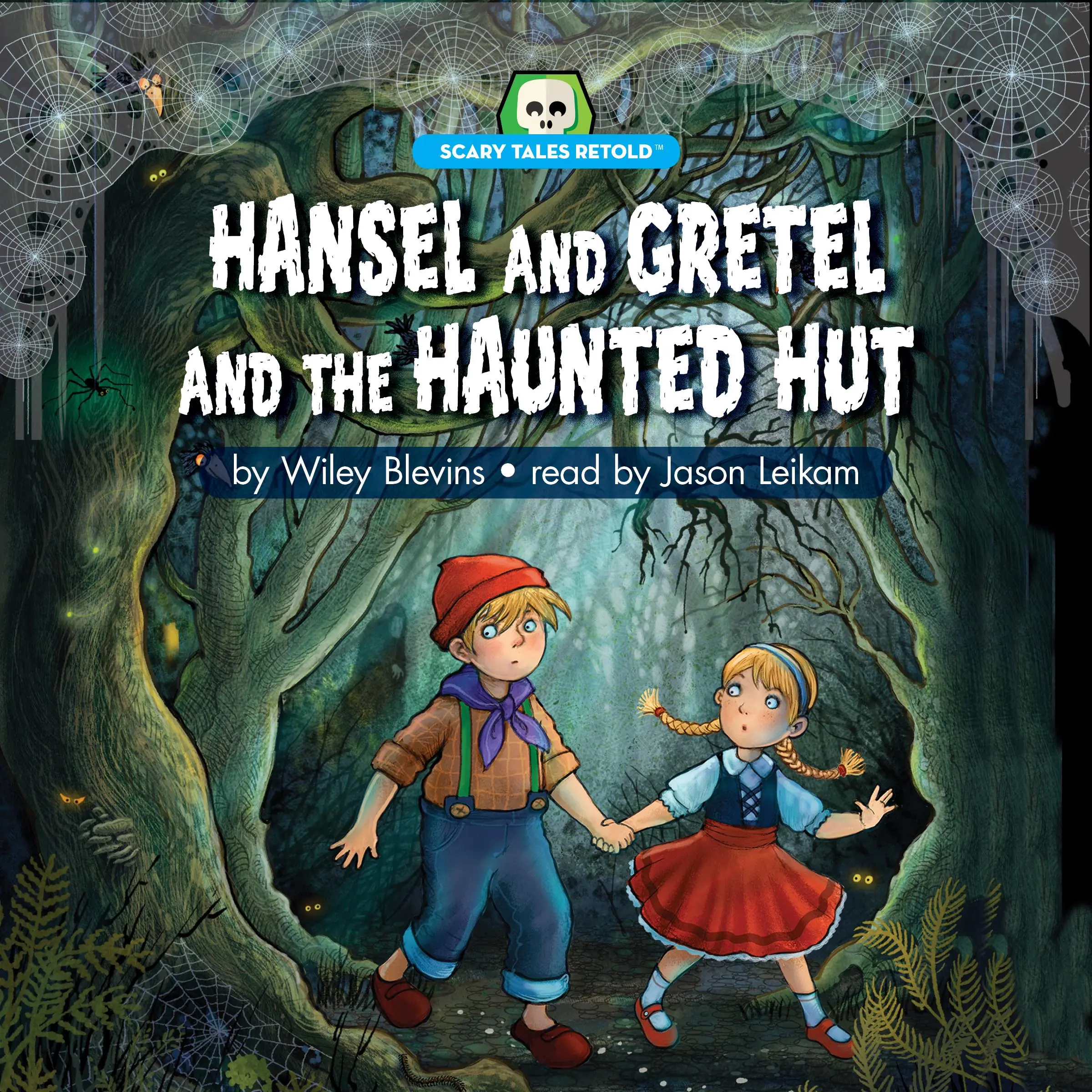 Hansel and Gretel and the Haunted Hut by Wiley Blevins Audiobook