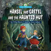 Hansel and Gretel and the Haunted Hut Audiobook by Wiley Blevins