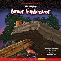 The Mighty Lever Endeavor Audiobook by Ken Bowser