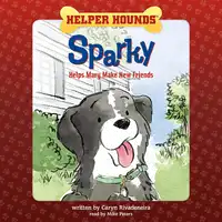 Helper Hounds Sparky Audiobook by Caryn Rivadeneira