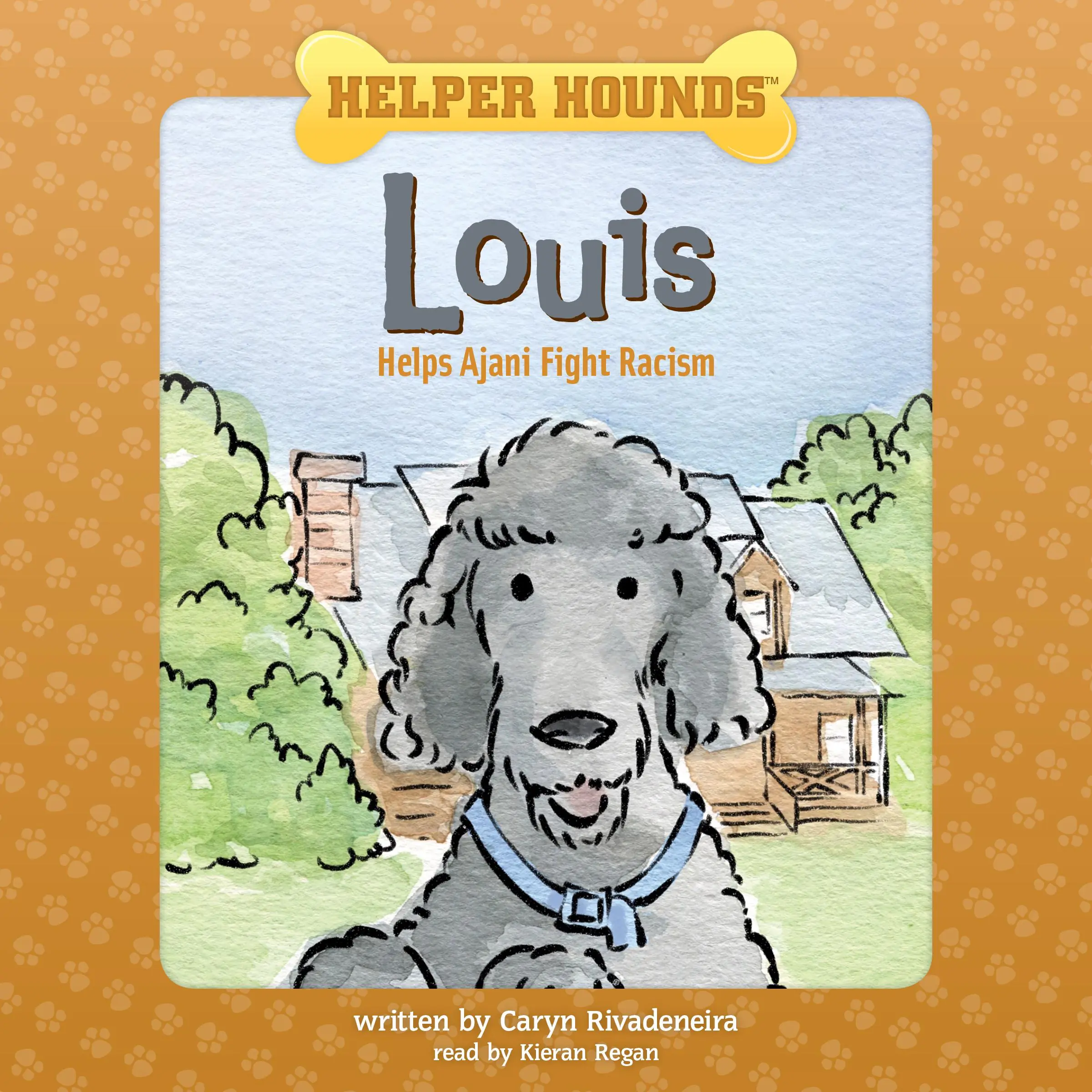 Helper Hounds Louis Helps Ajani Fight Racism Audiobook by Caryn Rivadeneira