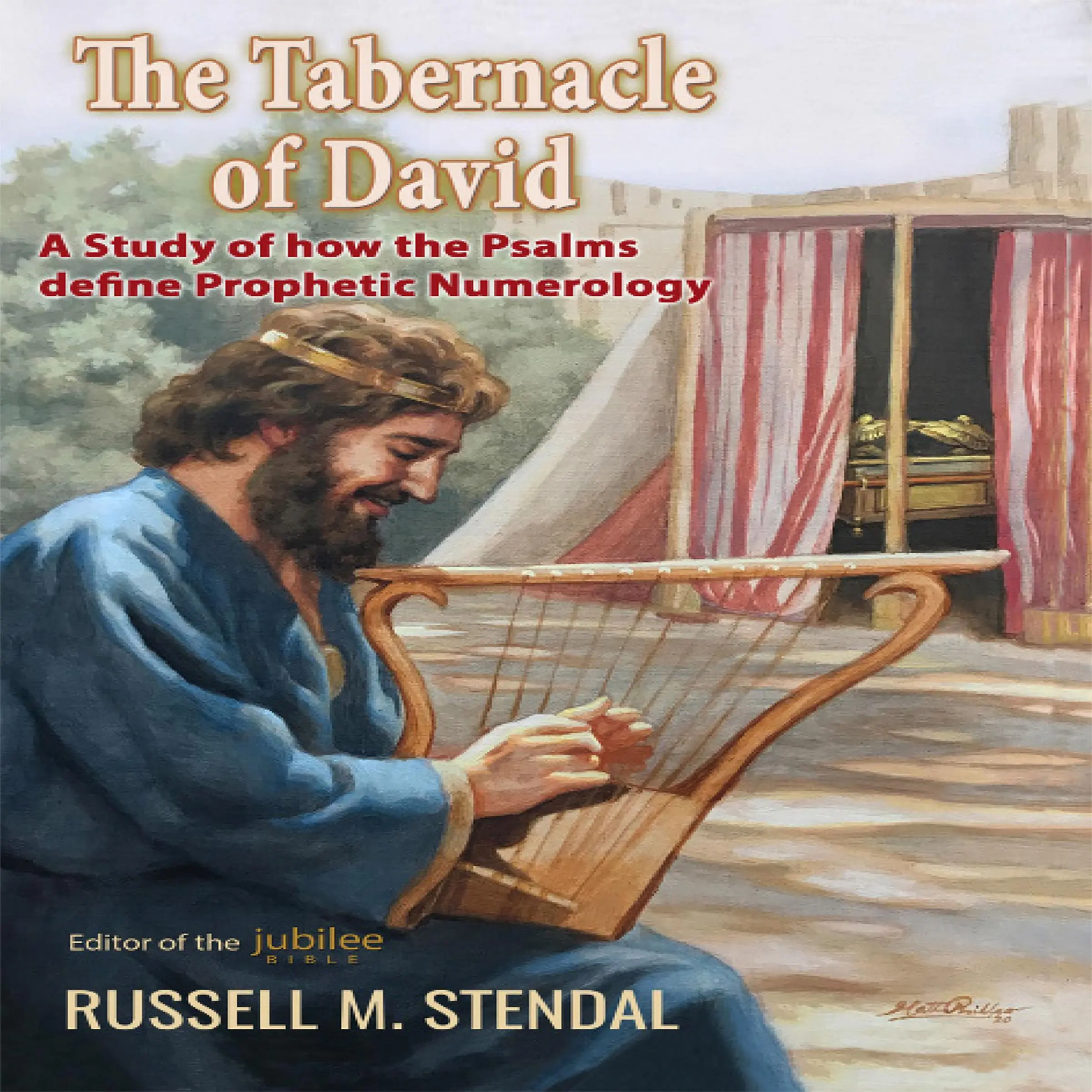 The Tabernacle of David by Russell M. Stendal