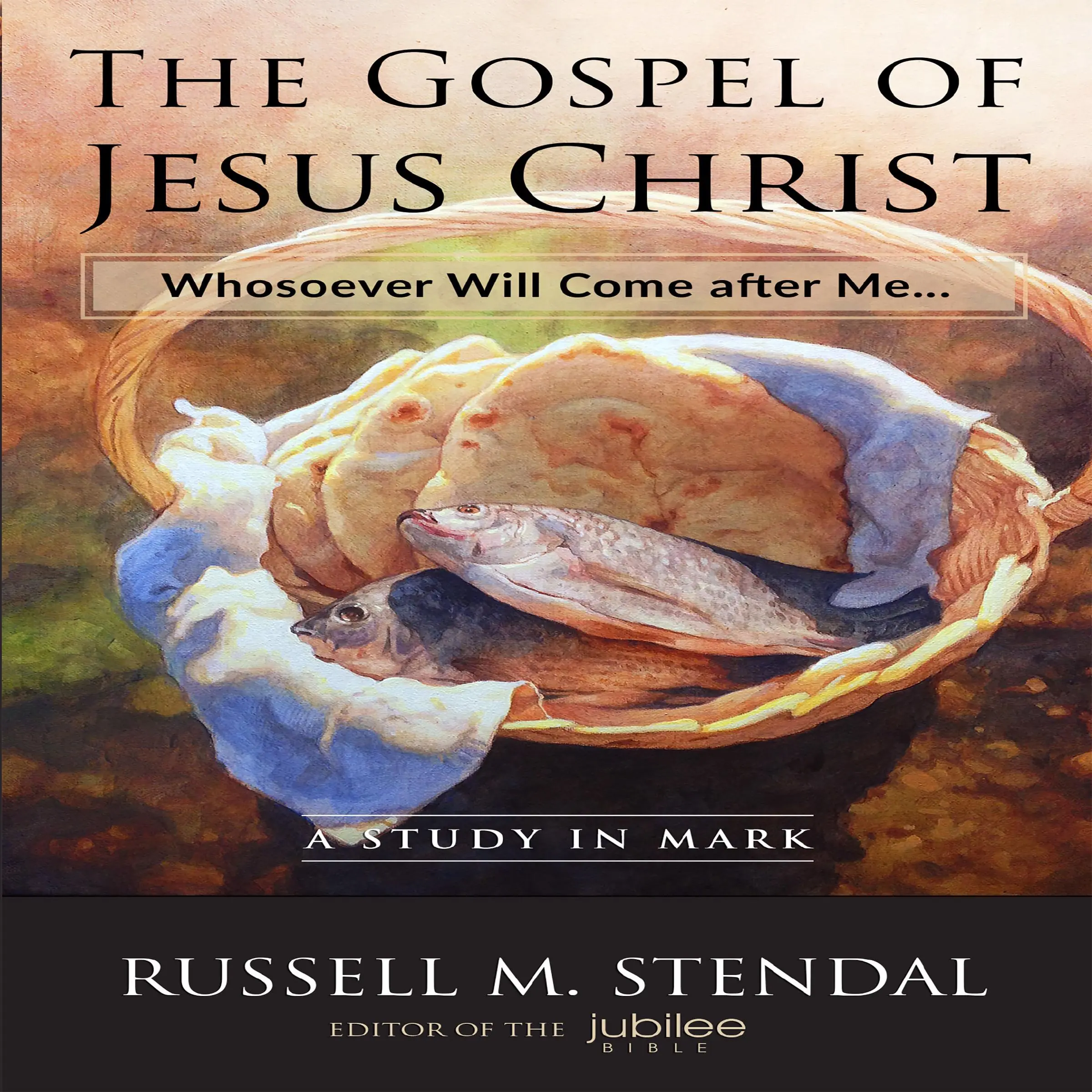 The Gospel of Jesus Christ by Russell M. Stendal