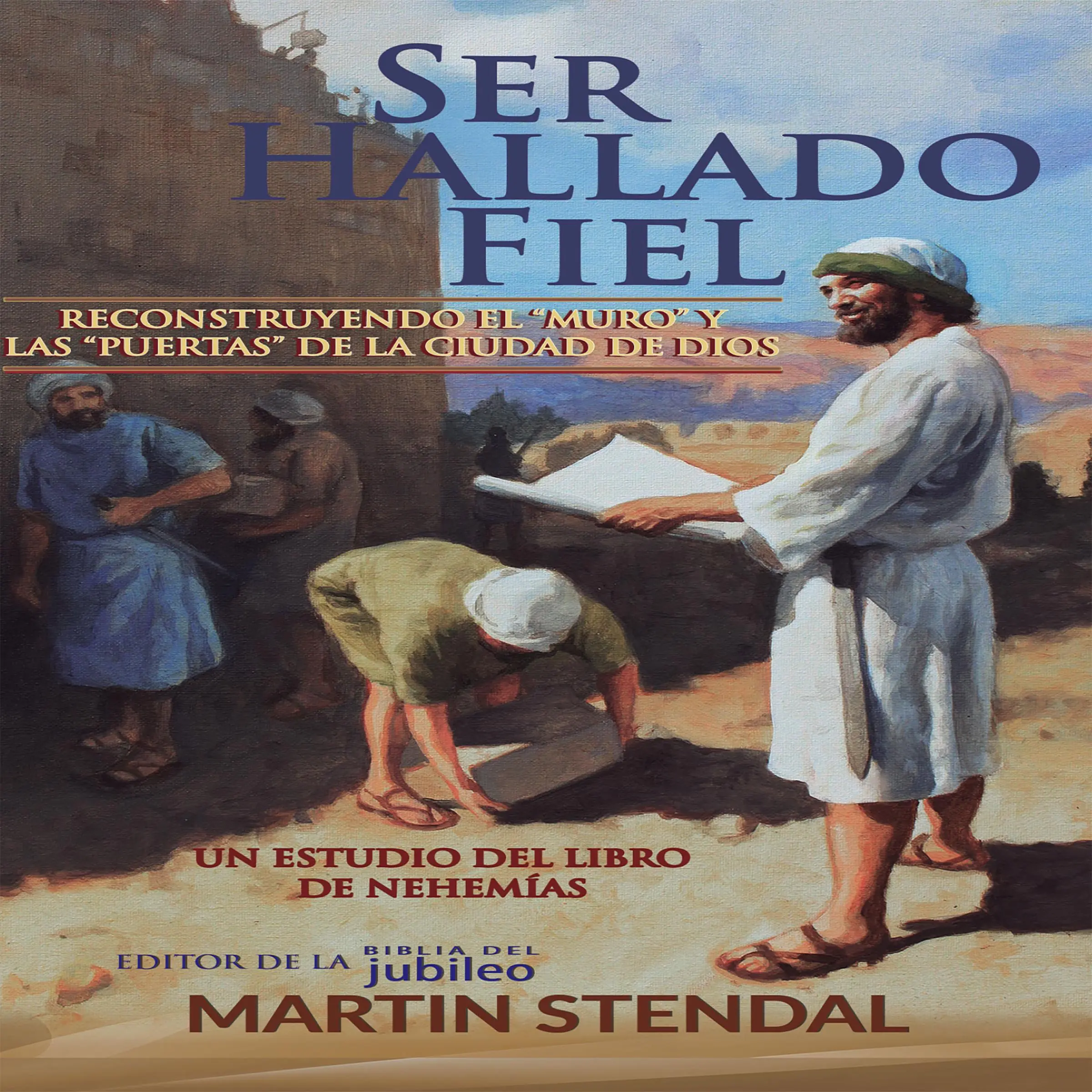 Ser Hallado Fiel by Martin Stendal Audiobook