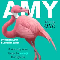 AMY: Book 1 Audiobook by Autumn Karen and Jeremiah James