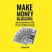 Make Money Blogging Audiobook by Jessica Ker