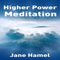 Higher Power Meditation Audiobook by Jane Hamel