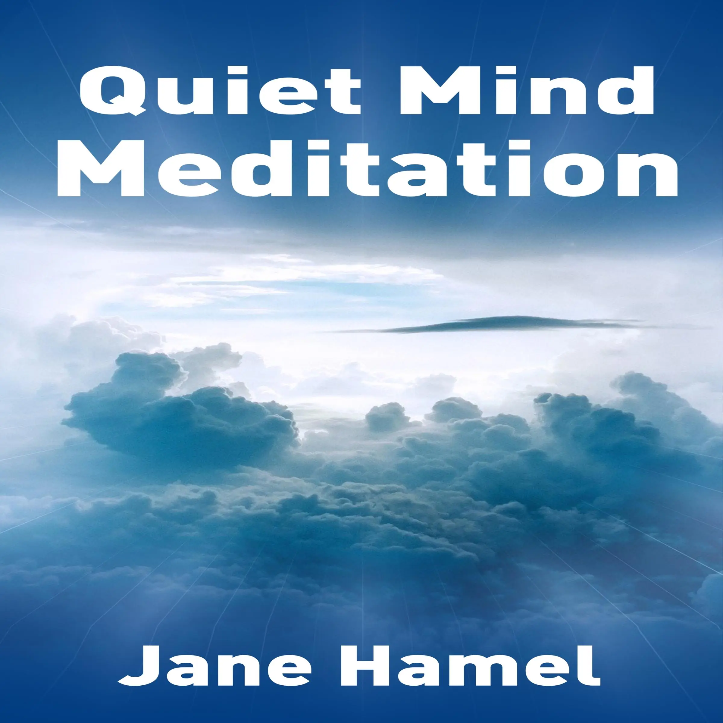 Quiet Mind Meditation by Jane Hamel Audiobook