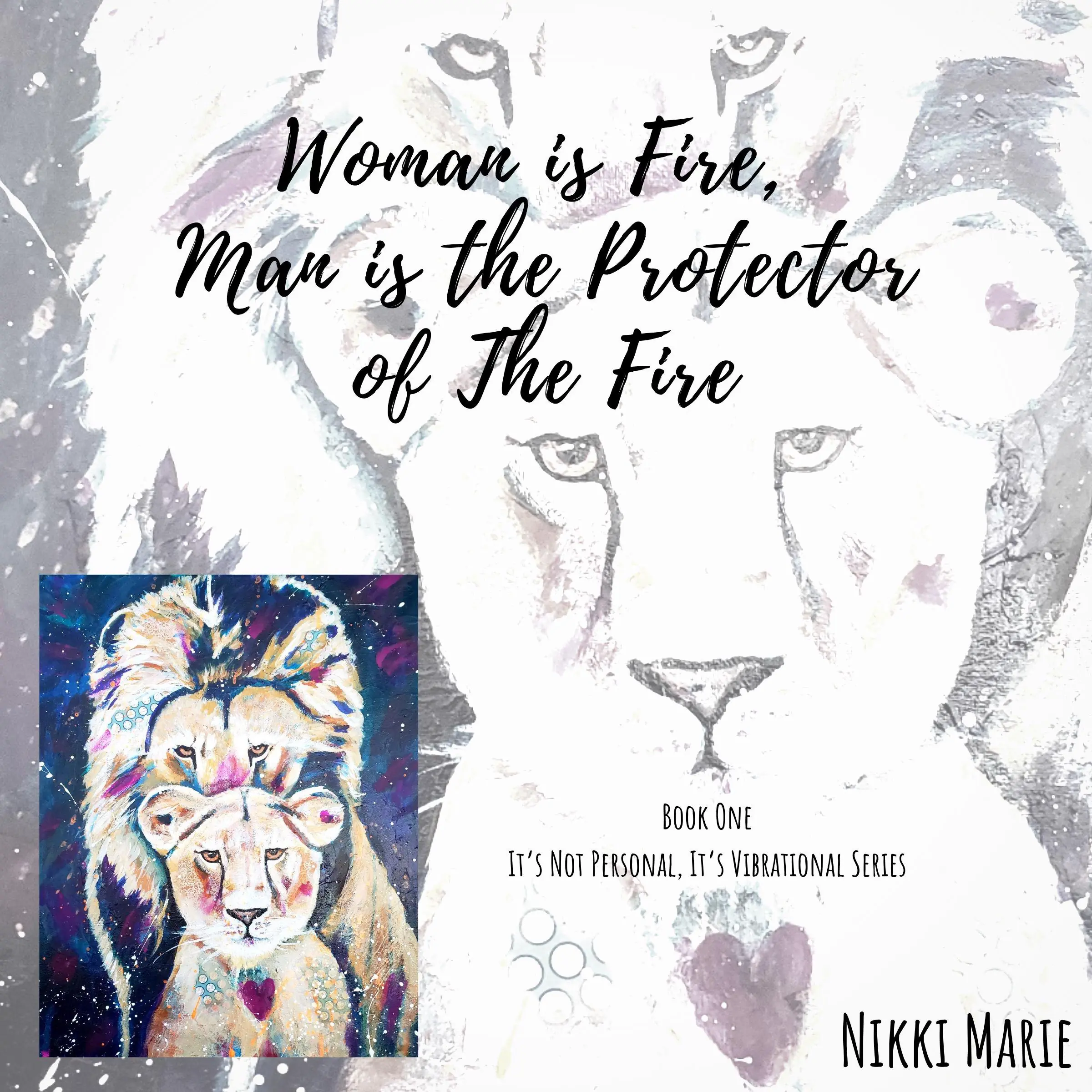 Woman is Fire, Man is the Protector of the Fire by Nikki Marie Audiobook