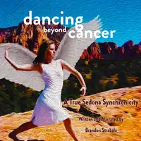 Dancing Beyond Cancer Audiobook by Brandon Strabala