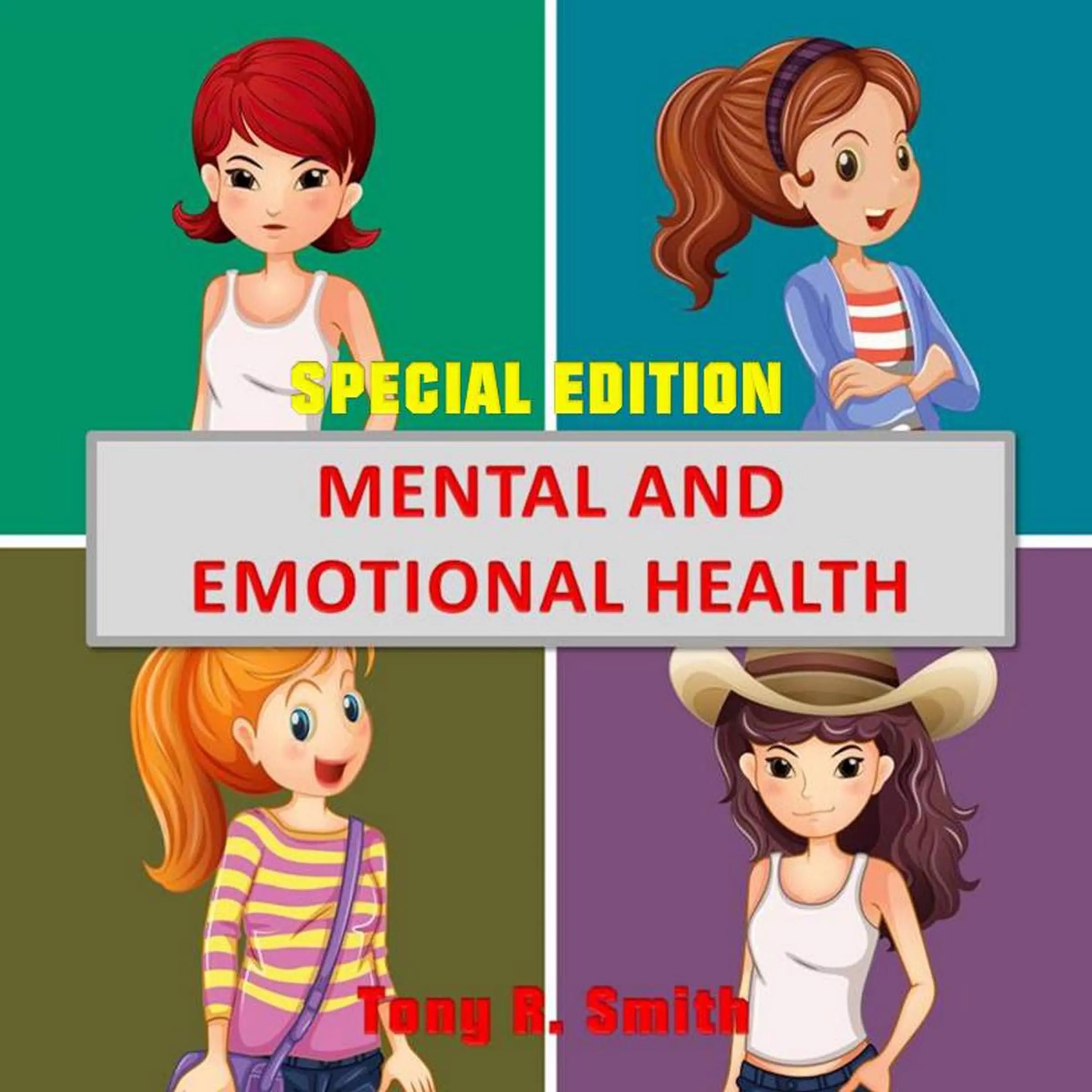 Mental and Emotional Health (Special Edition) by Tony R. Smith Audiobook