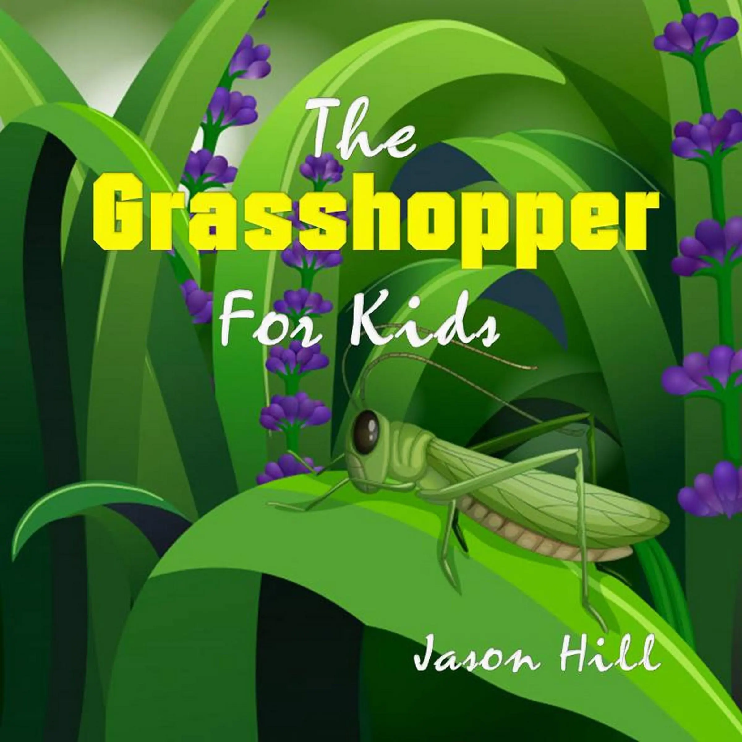 The Grasshopper for Kids by Jason Hill Audiobook