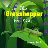 The Grasshopper for Kids Audiobook by Jason Hill