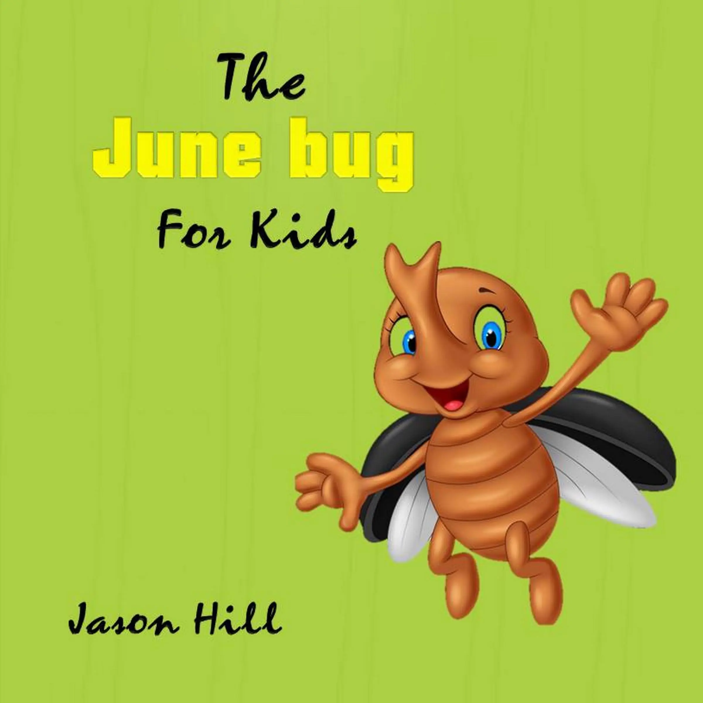 The June  bug for Kids by Jason Hill Audiobook