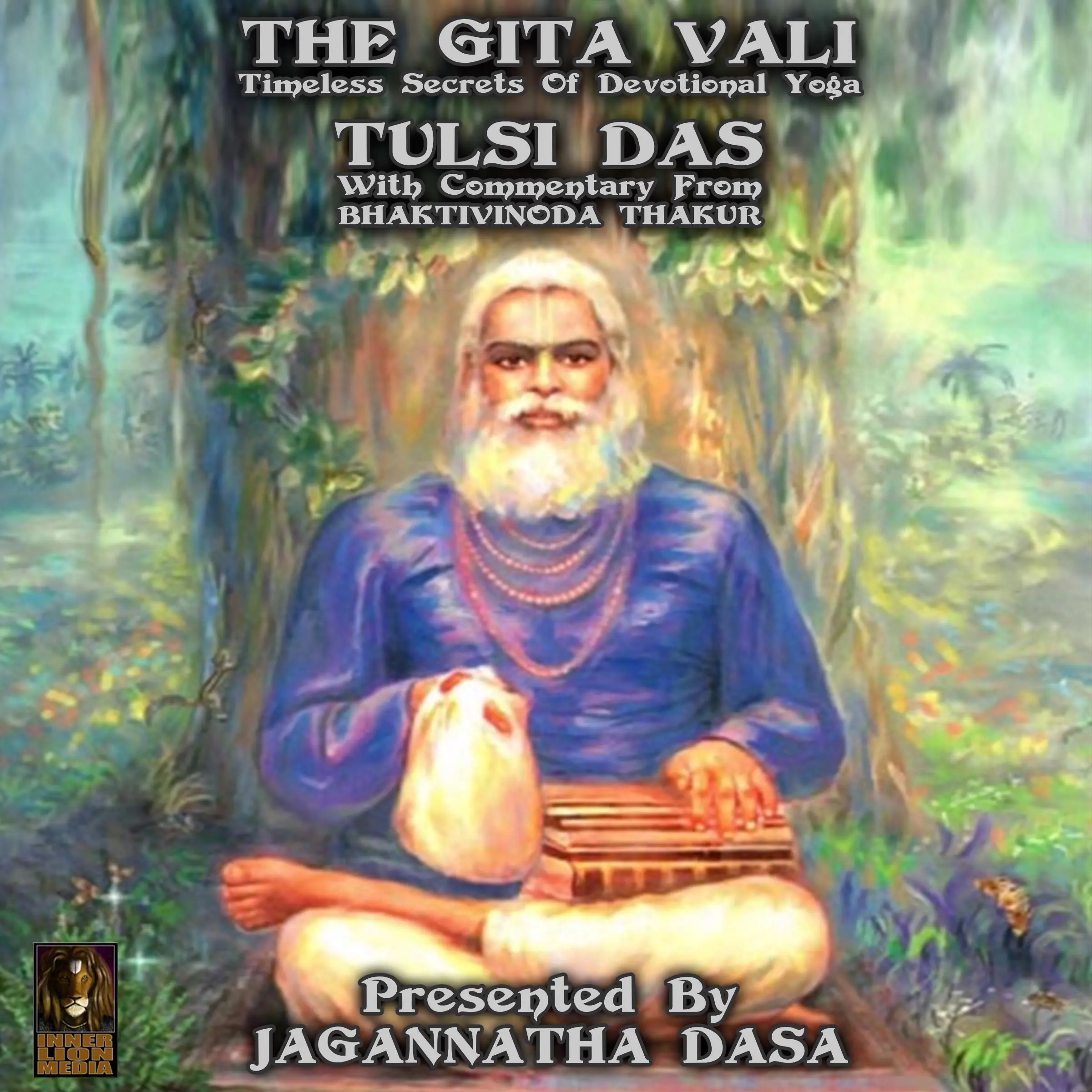 The Gita Vali Timeless Secret Of Devotional Yoga Audiobook by Bhaktivinoda Thakur