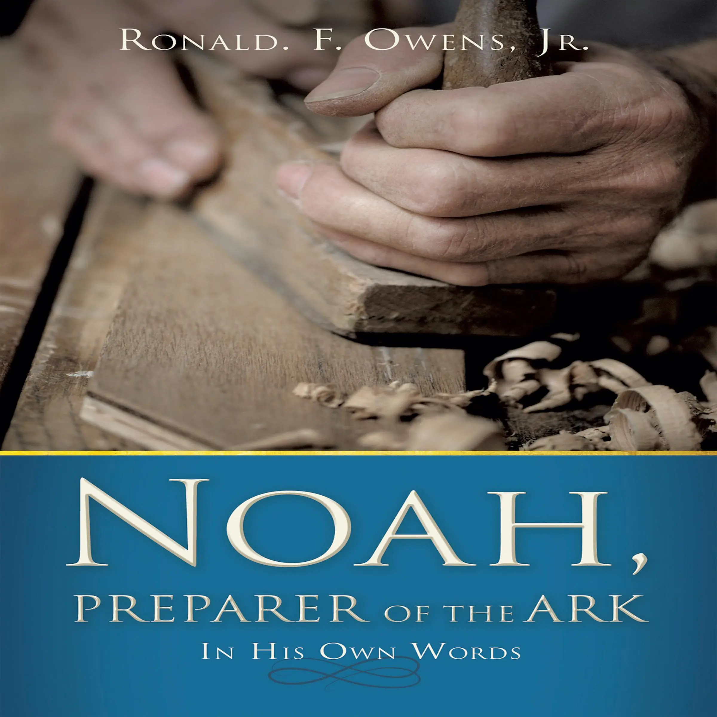 Noah, Preparer of the Ark by Ronald F. Owens Jr. Audiobook
