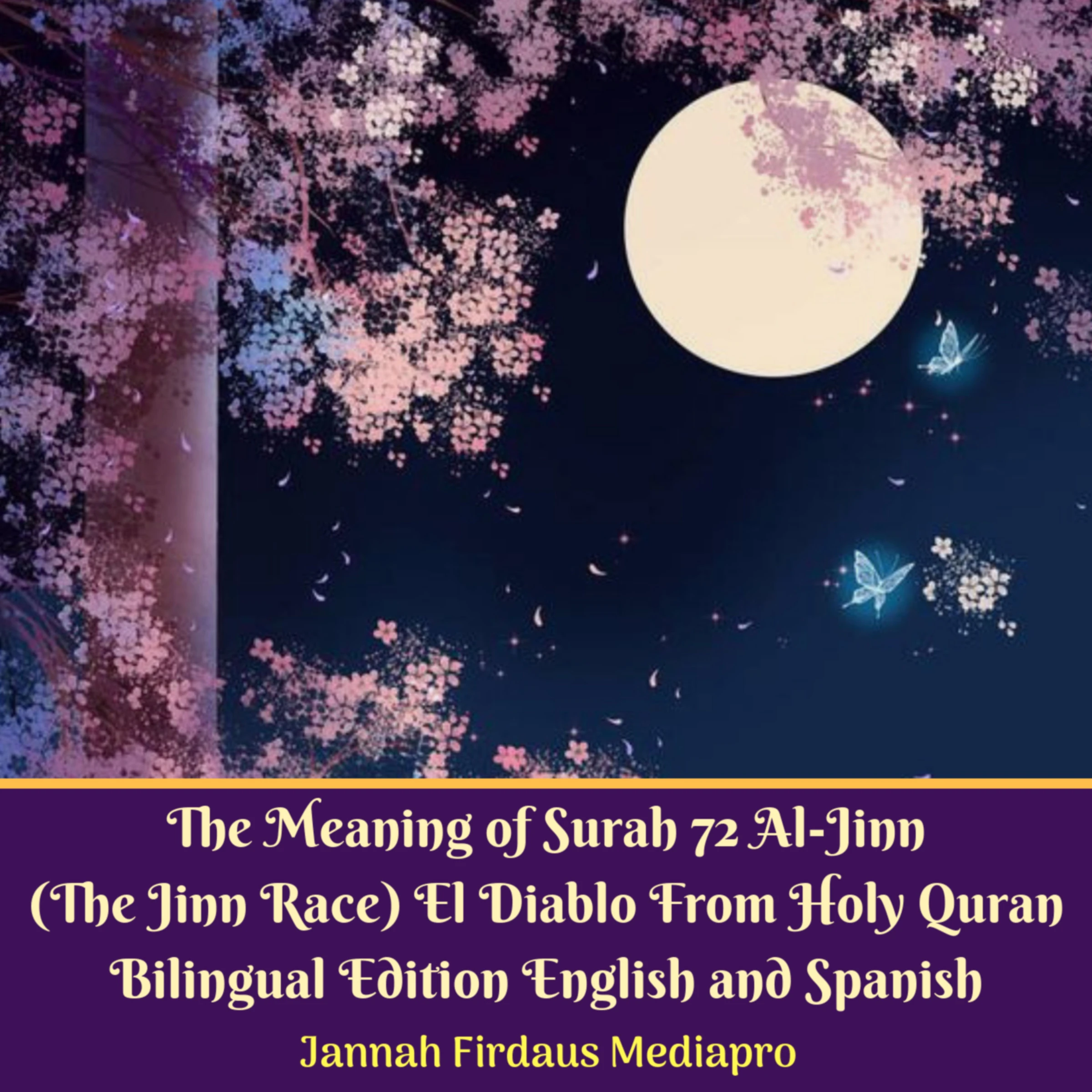 The Meaning of Surah 72 Al-Jinn (The Jinn Race) El Diablo From Holy Quran Bilingual Edition English and Spanish Audiobook by Jannah Firdaus Mediapro