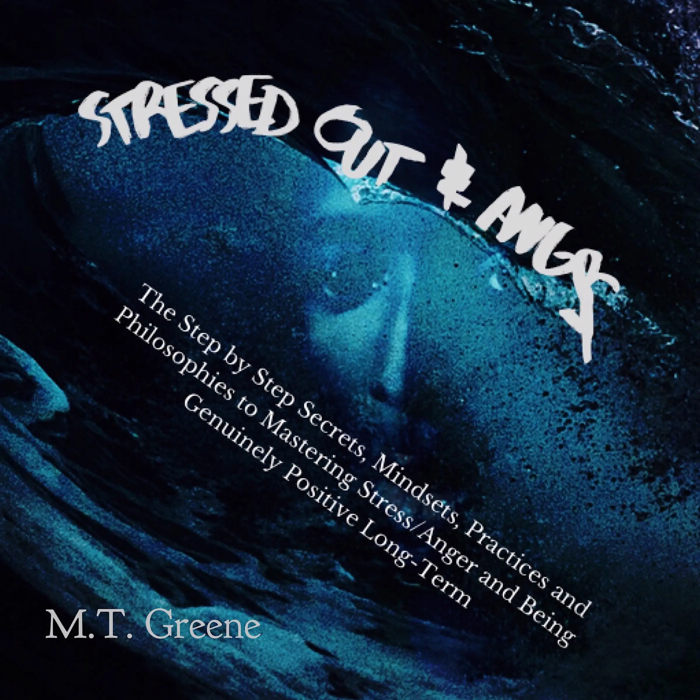 Stressed Out & Angry by M.T.  Greene Audiobook