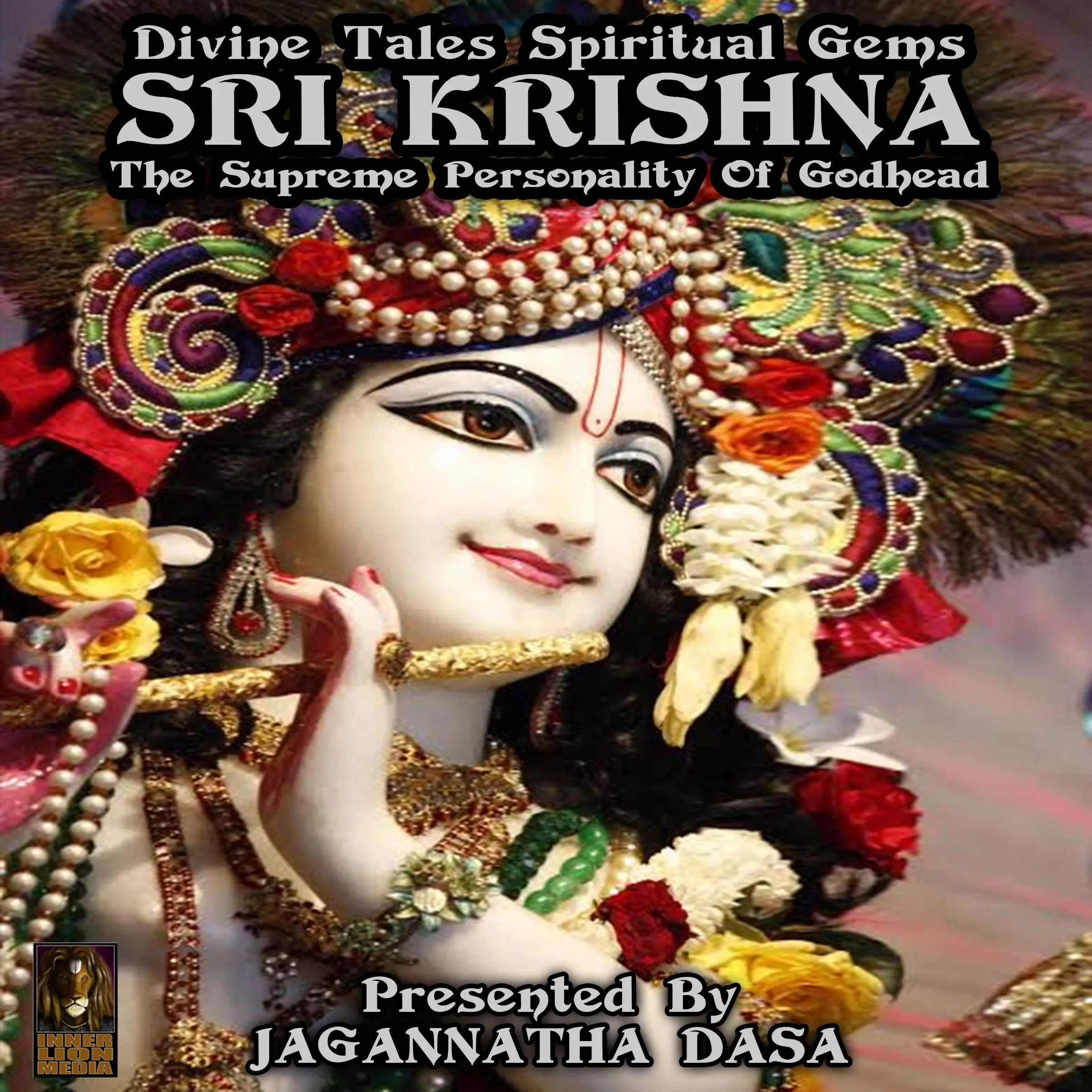 Divine Tales Spiritual Gems - Sri Krishna The Supreme Personality Of Godhead Audiobook by Unknown