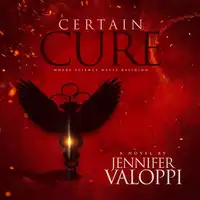 Certain Cure: Where Science Meets Religion Audiobook by Jennifer Valoppi