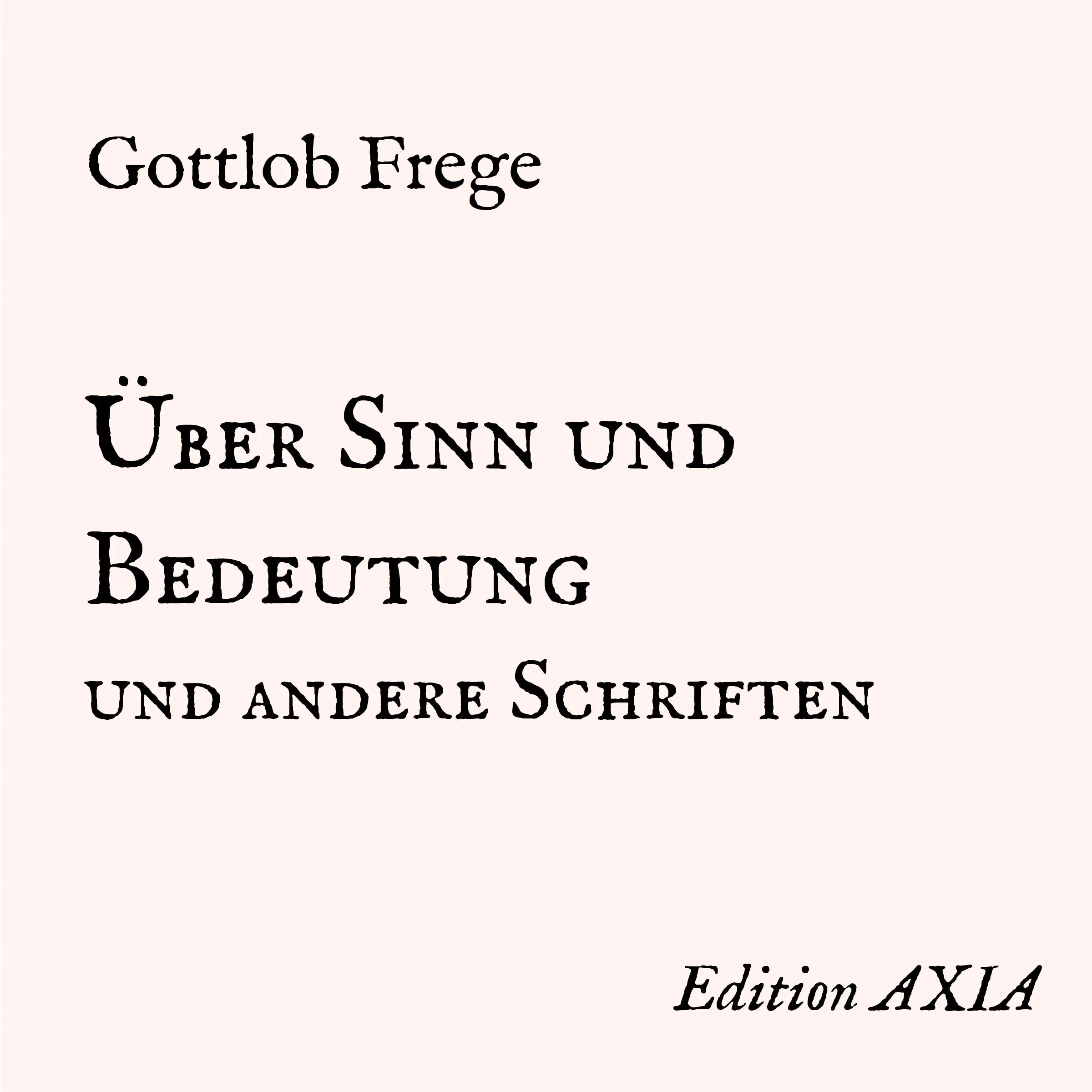 Über Sinn und Bedeutung und andere Schriften by Gottlob Frege