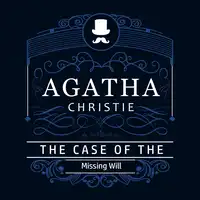 The Case of the Missing Will (Part of the Hercule Poirot Series)
