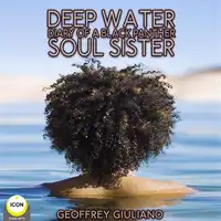 Deep Water; Diary of a Black Panther; Soul Sister Audiobook by Geoffrey Giuliano