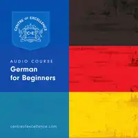 German for Beginners Audiobook Audiobook by Centre of Excellence