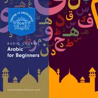 Arabic for Beginners Audiobook by Centre of Excellence