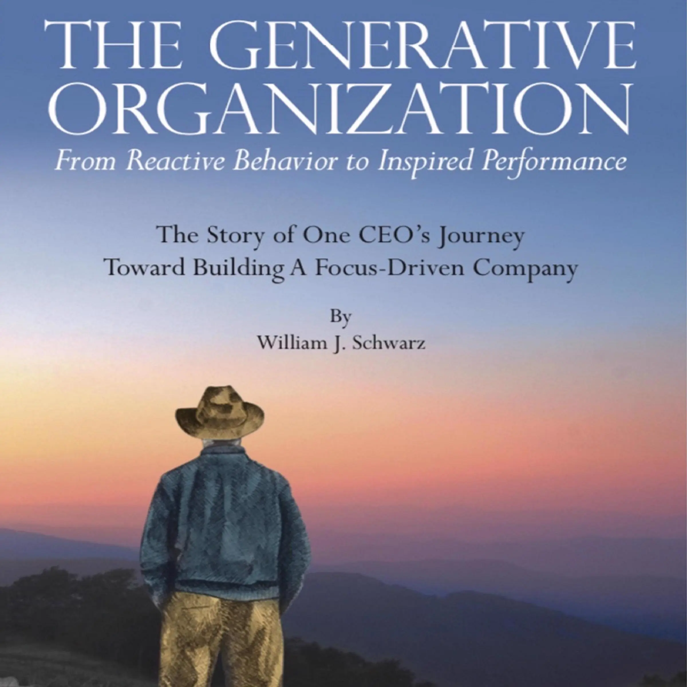 The Generative Organization Audiobook by William J. Schwarz