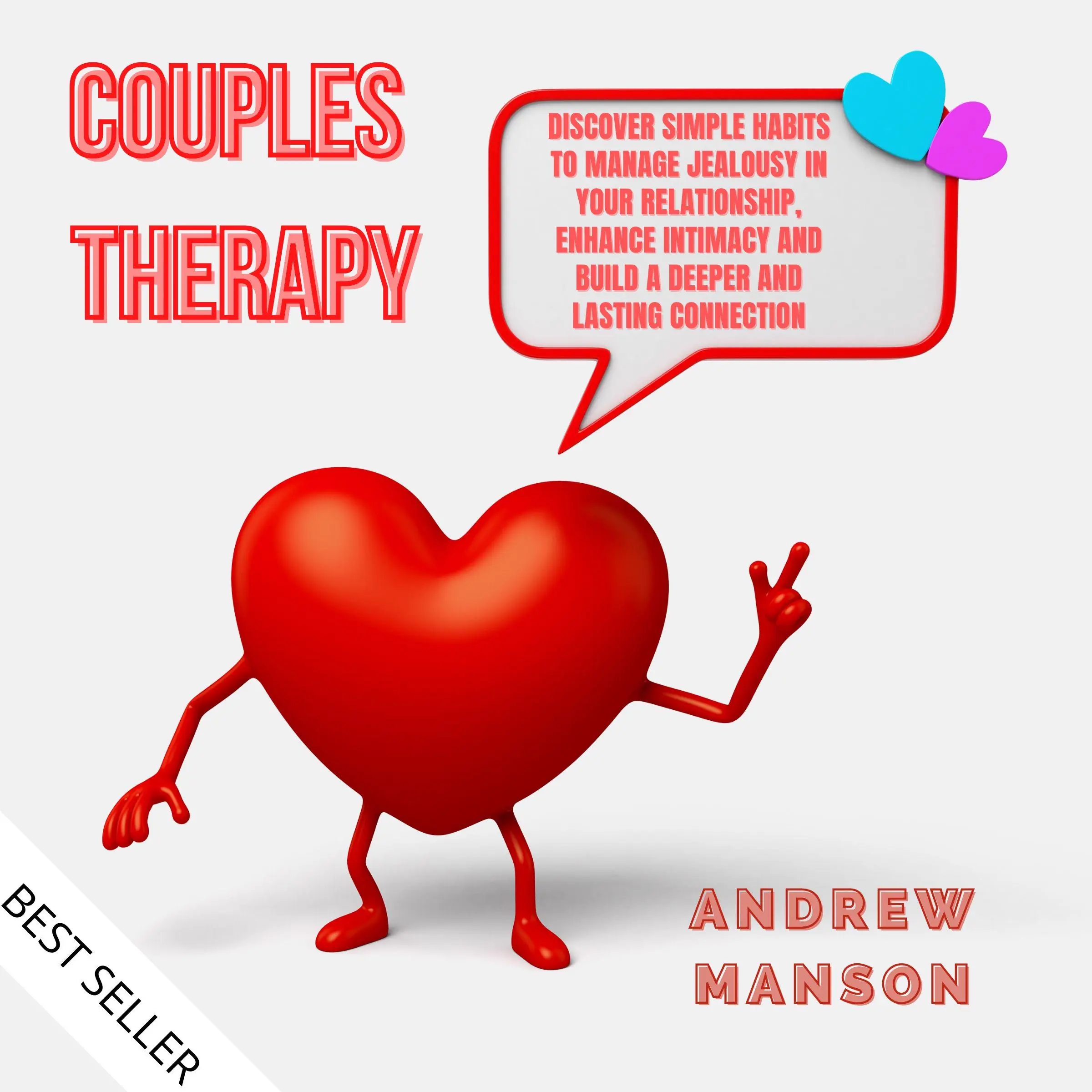 Couples Therapy: Discover Simple Habits to Manage Jealousy in Your Relationship, Enhance Intimacy and Build a Deeper and Lasting Connection by Andrew Manson